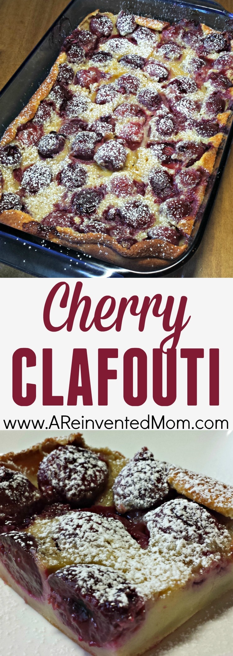 Two photo collage of a pan of Cherry Clafouti and closeup of a slice of clafoutis with text overlay.