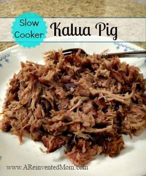 Slow Cooker Kalua Pig - A Reinvented Mom