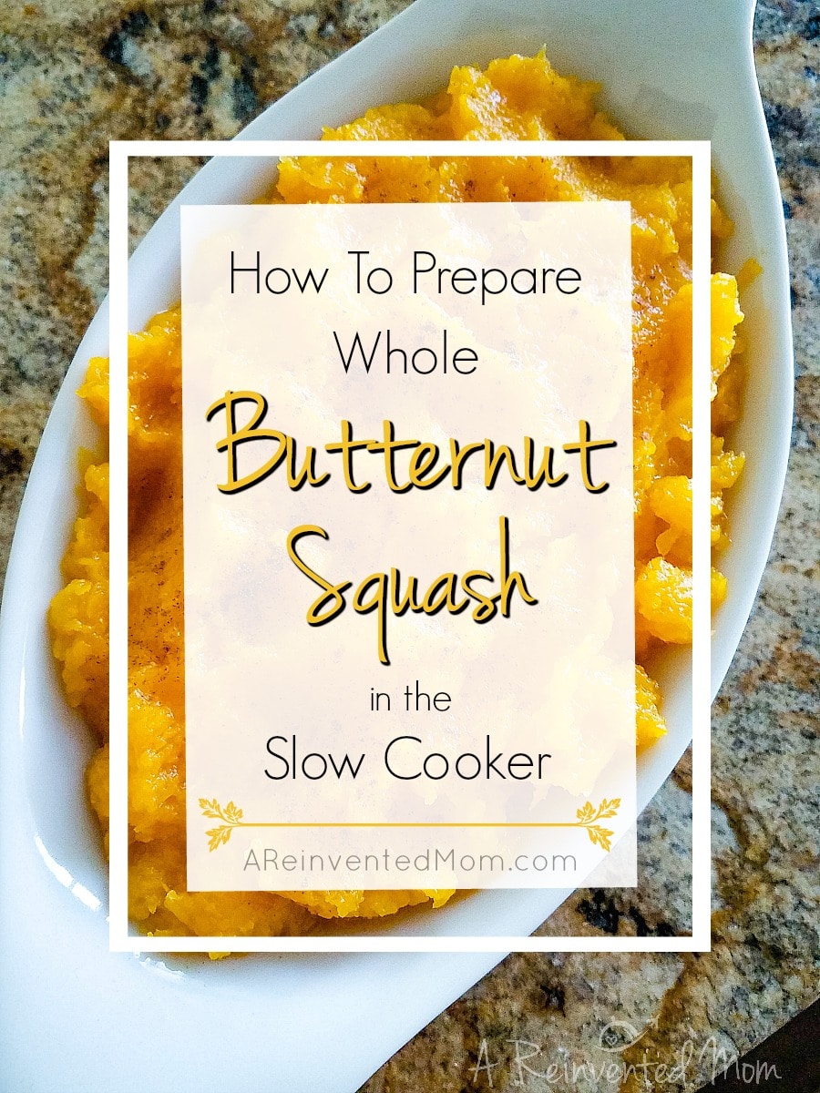 How To Prepare Whole Butternut Squash in the Slow Cooker Serving Dish Single Image Pin | A Reinvented Mom