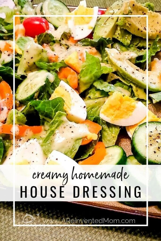 Creamy House Dressing A Reinvented Mom
