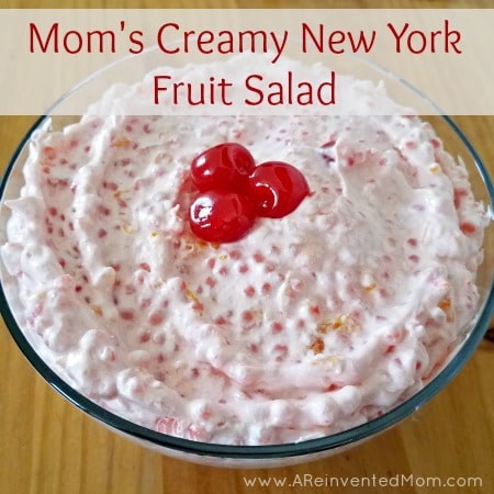 Equal parts sweet & savory make this side dish a winner for any occasion. Mom's Creamy New York Fruit Salad - A Reinvented Mom