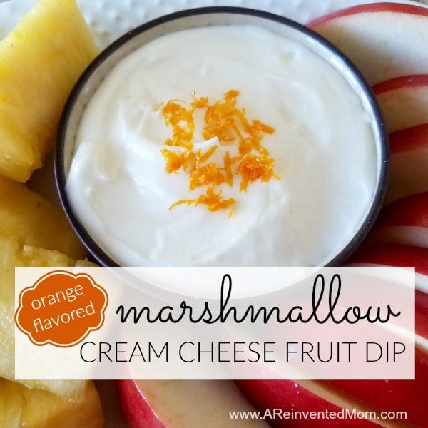 Orange Flavored Marshmallow Cream Cheese Fruit Dip Feature Image - A Reinvented Mom