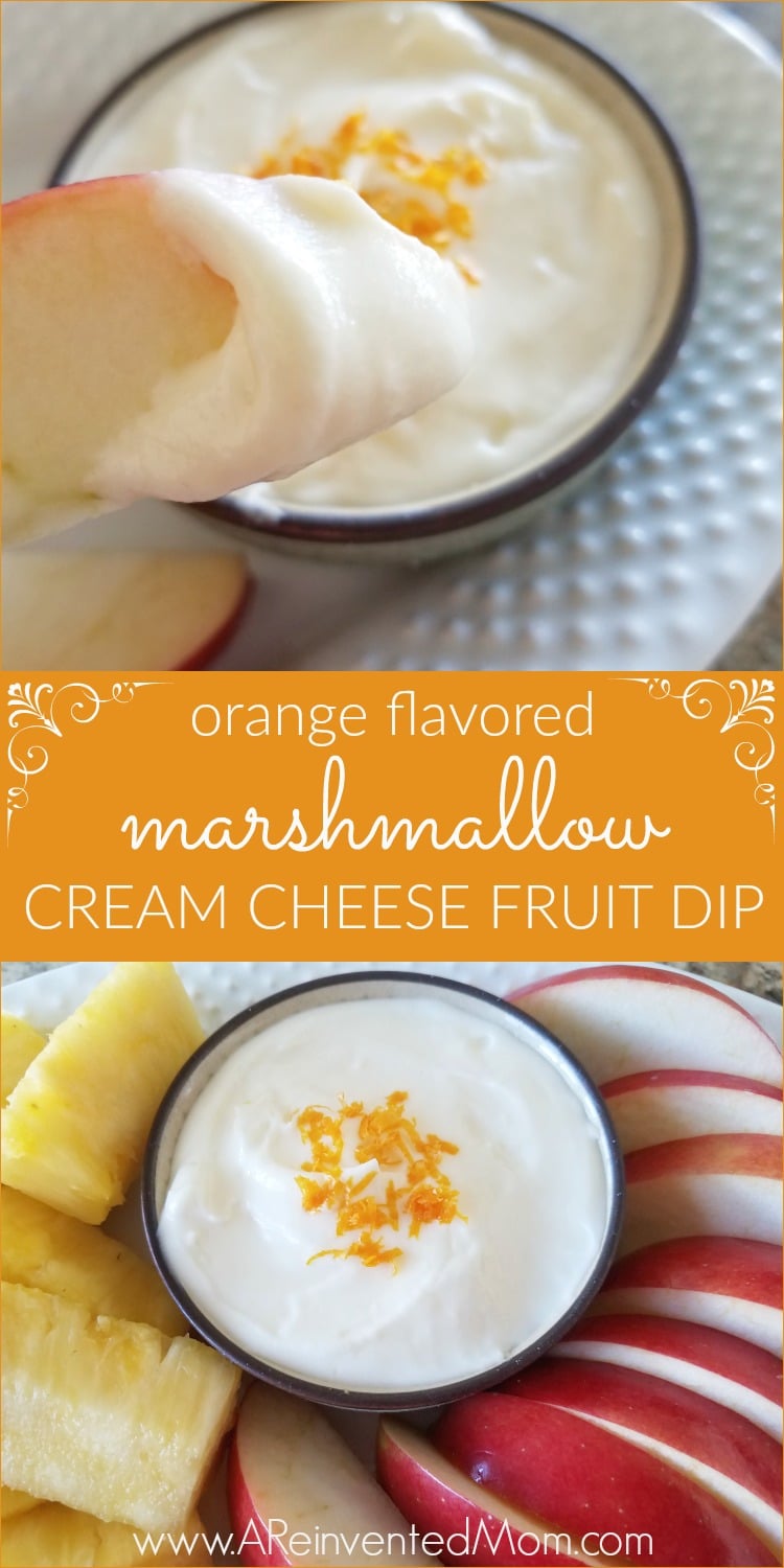 Orange Flavored Marshmallow Cream Chees Fruit Dip - Pin | A Reinvented Mom