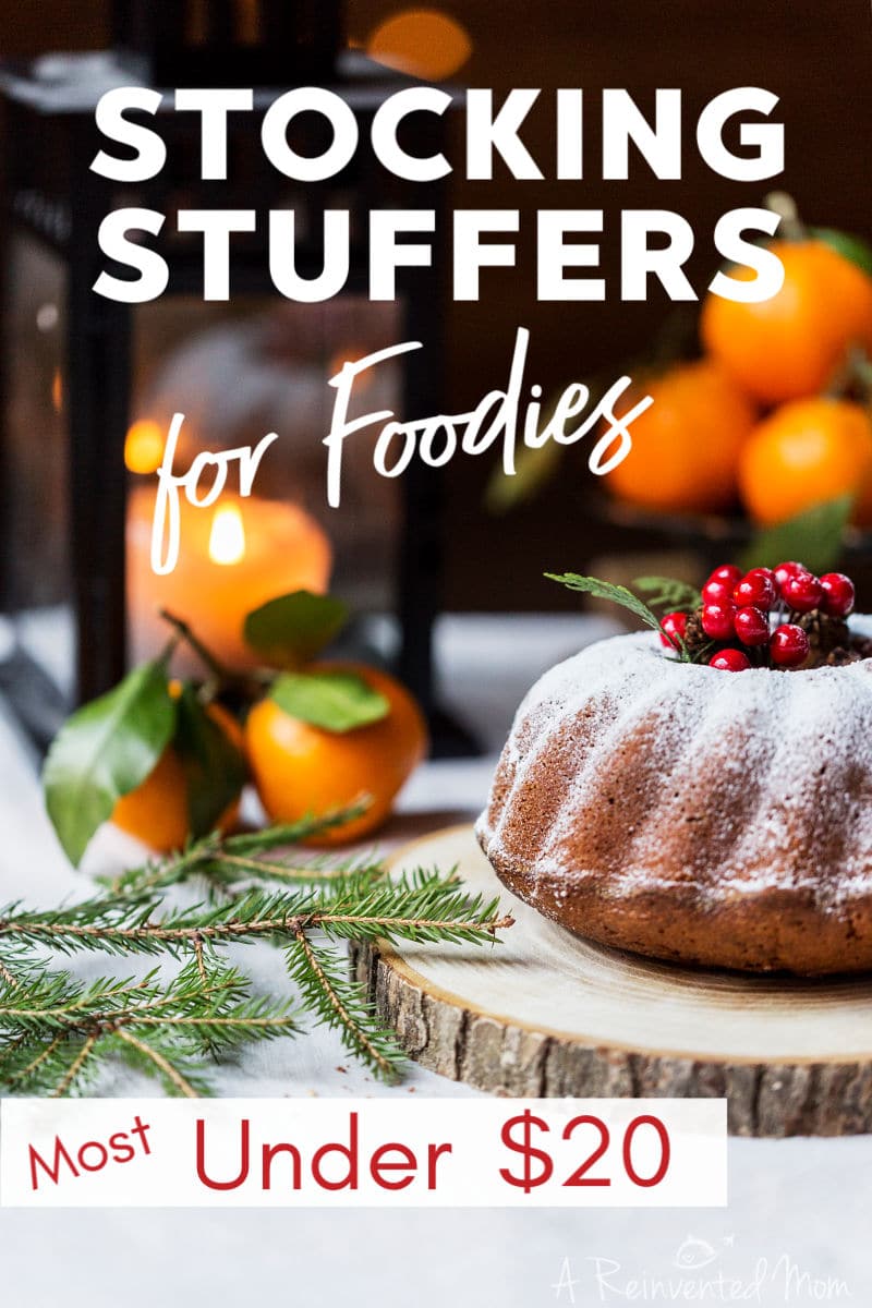 Stocking Stuffers for Foodies | A Reinvented Mom #foodiegifts