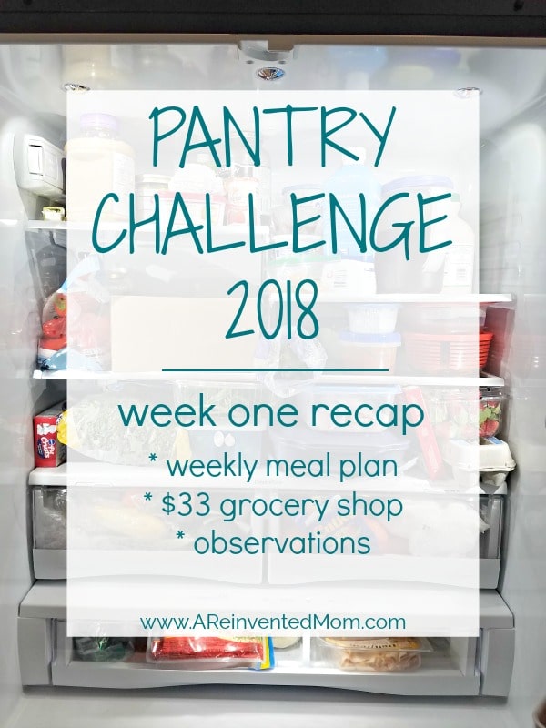 Pantry Challenge 2018 Week 1 Recap - meal plan and observations | A Reinvented Mom