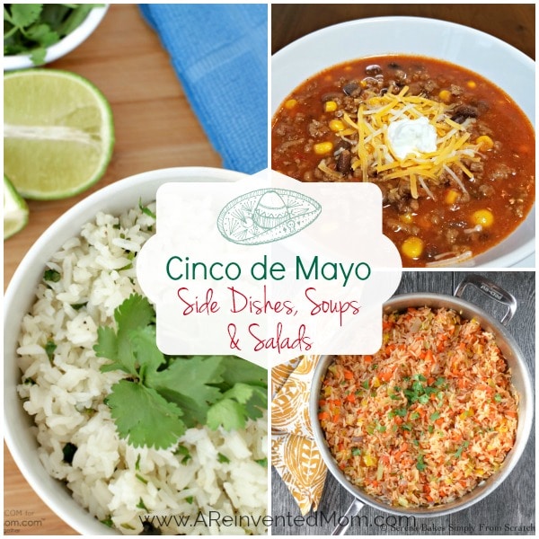 Cinco de Mayo best Sides, Soup & Salad Recipes | A Reinvented Mom #cincodemayorecipes