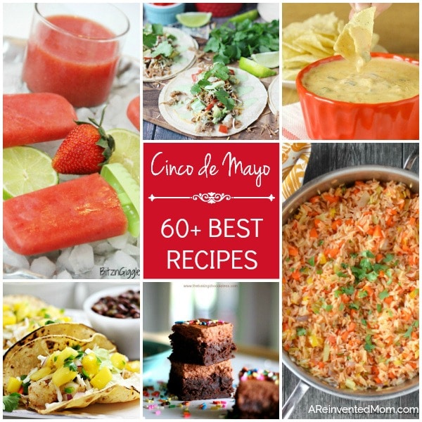 60+ Best Cinco de Mayo Recipes | A Reinvented Mom #cincodemayorecipes 