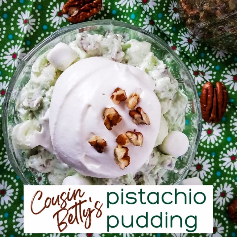 Cousin Betty’s Old Fashioned Pistachio Pudding