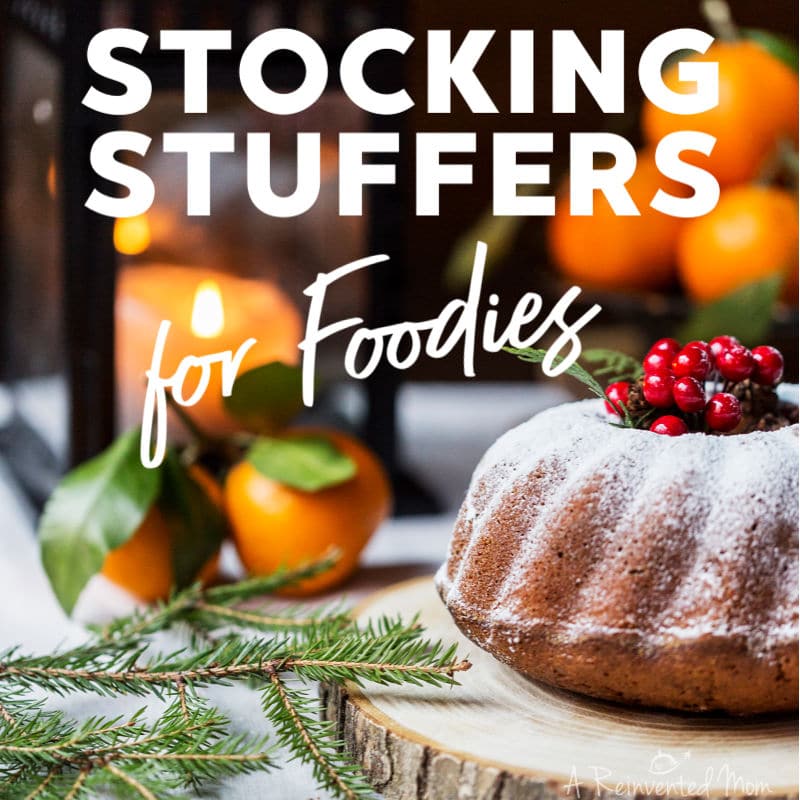 Affordable Gifts for Foodies | A Reinvented Mom #foodiegifts #stocking stuffers