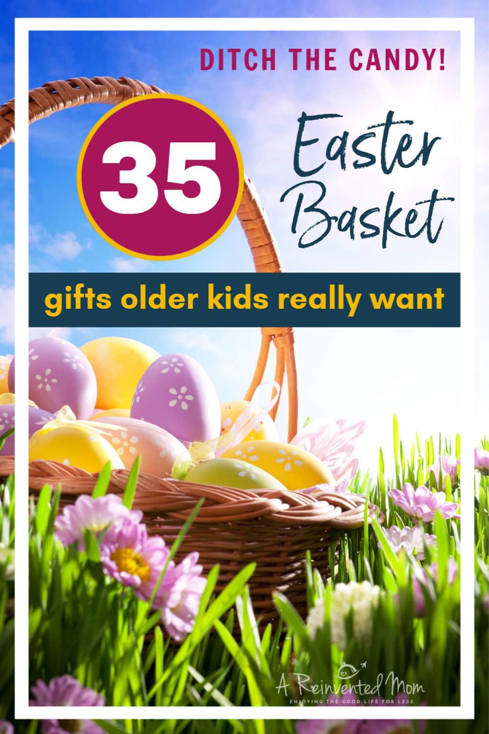 Easter basket filled with colored eggs  in grass with Easter basket ideas for teens text overlay.