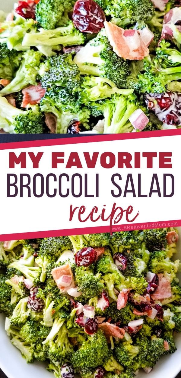 Bowl of broccoli salad with bacon & dried cranberries | A Reinvented Mom #broccolisalad