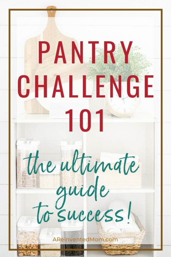 Photo of pantry shelves filled with food containers, a basket of towels, recipe box, cutting boards, a clock & a plant with a graphic overlay | A Reinvented Mom #pantrychallenge