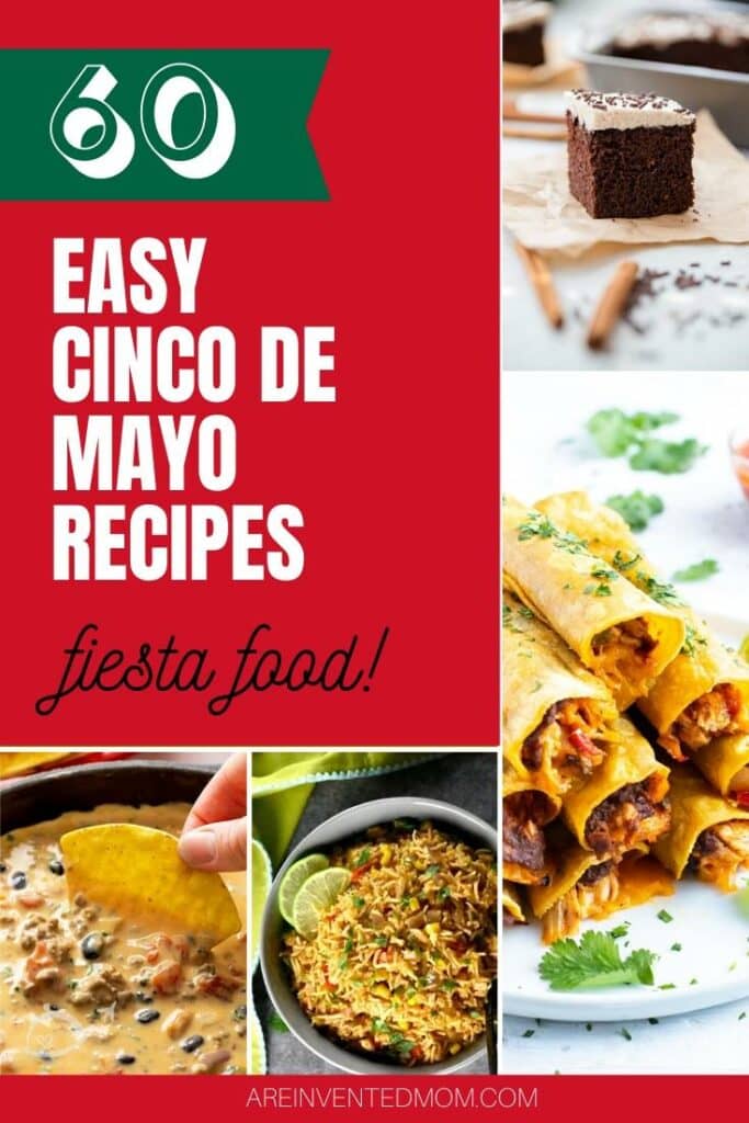 Four photos of Mexican food with a 60 Easy Cinco de Mayo Recipes fiesta food graphic | A Reinvented Mom