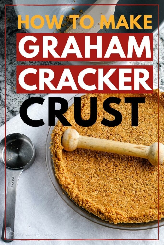 Pie crust on a white towel with measuring cup & How to Make Graham Cracker Crust graphic. | A Reinvented Mom