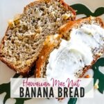 Two slices of Hawaiian Banana Bread, one with butter, on a plate | A Reinvented Mom