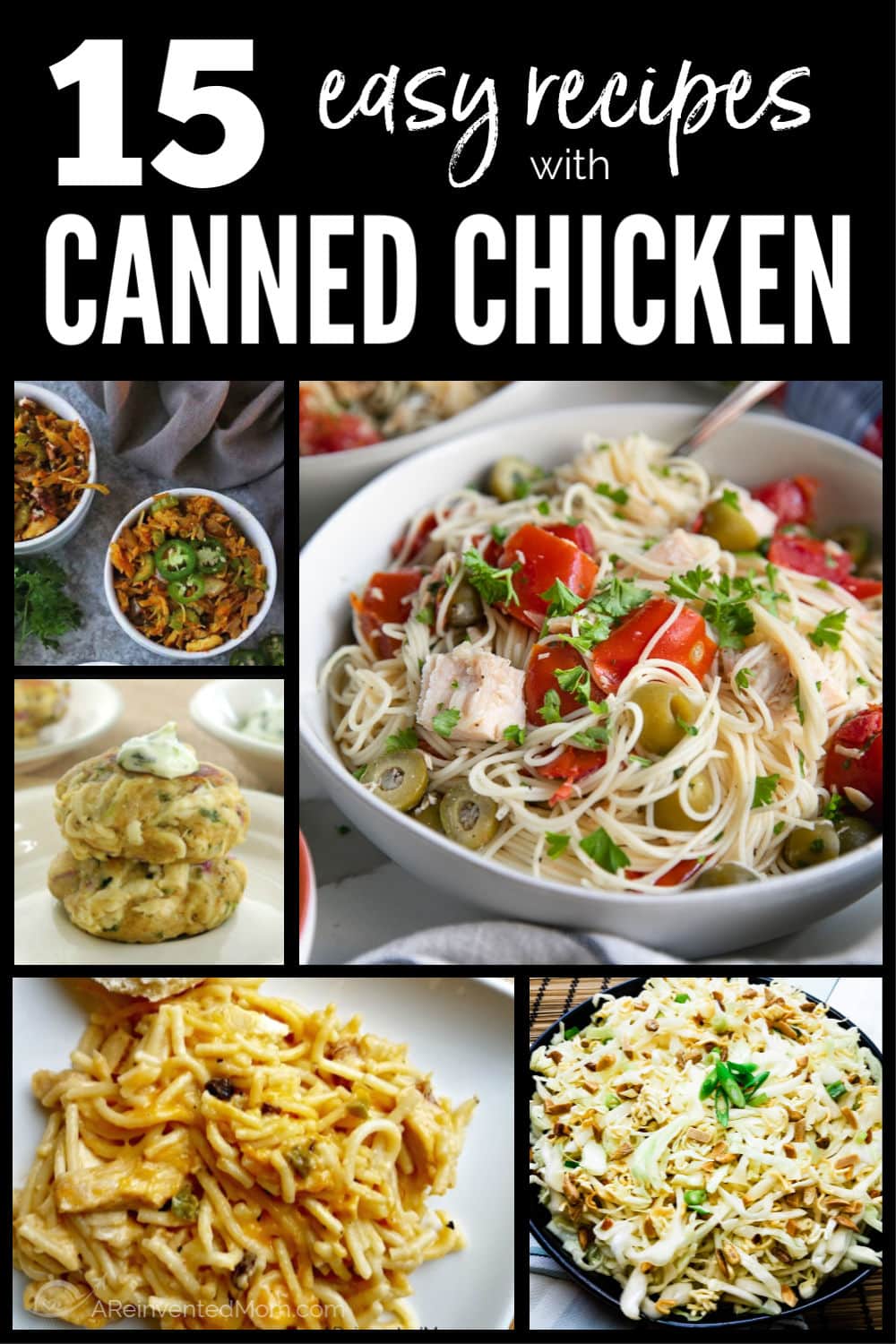 Collage of 5 dishes made with canned chicken and a 15 Easy Recipes with Canned Chicken graphic | A Reinvented Mom