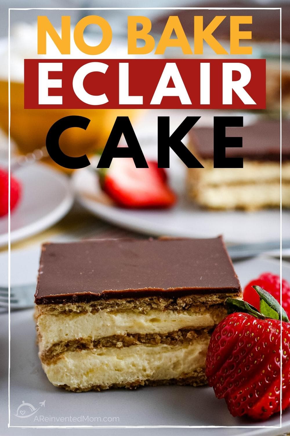 Close up of a slice of chocolate eclair cake next to a sliced strawberry for a garnish with text overlay.