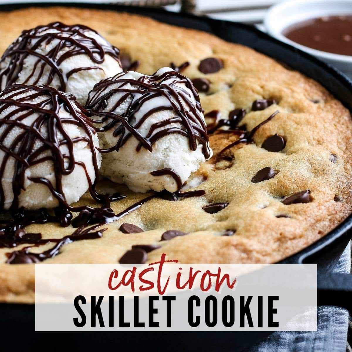 Closeup of cookie skillet with text overlay