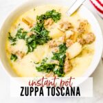 a bowl of Zuppa Toscana with text overlay Instant Pot Zuppa Toscana