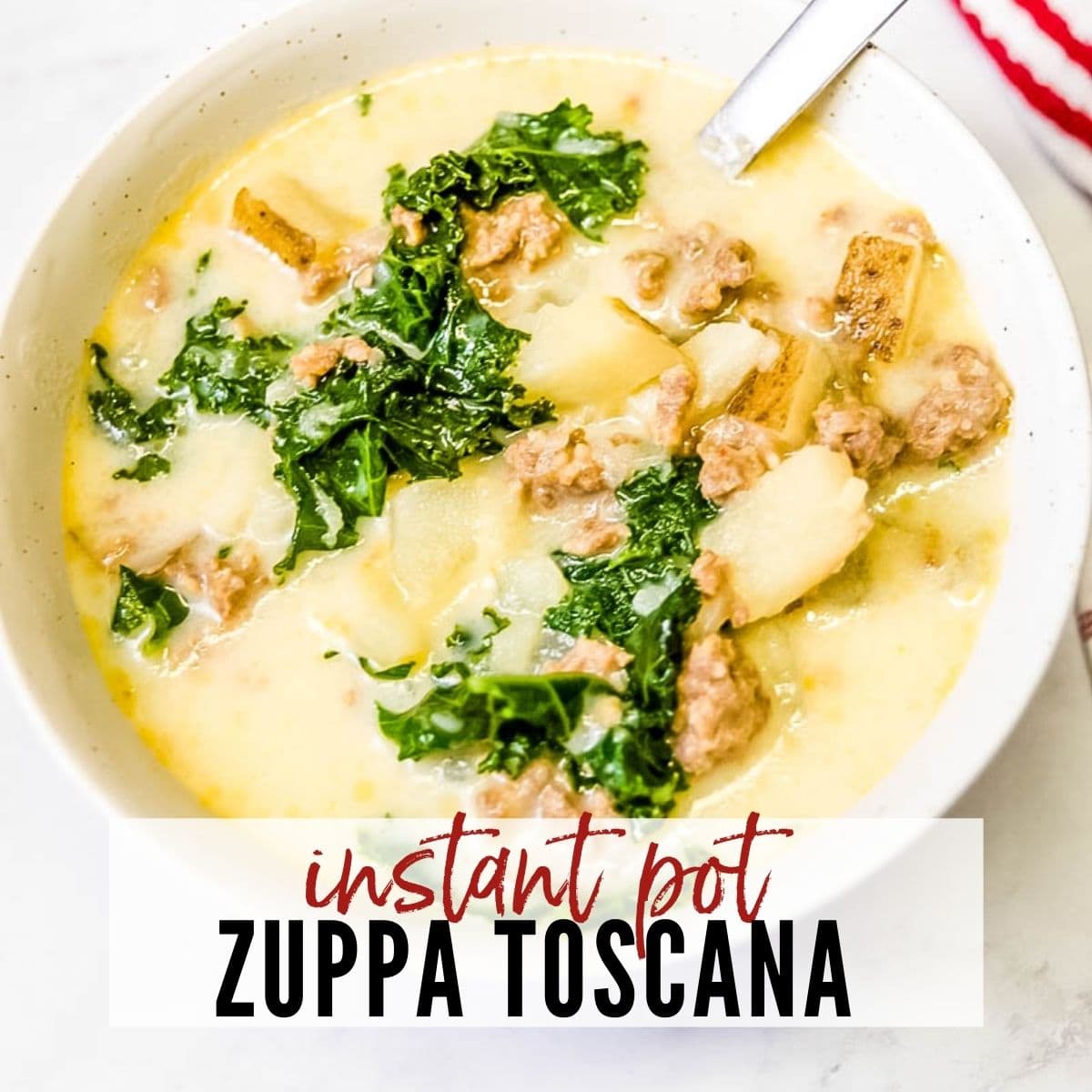 a bowl of Zuppa Toscana soup made with the instant pot with text overlay 