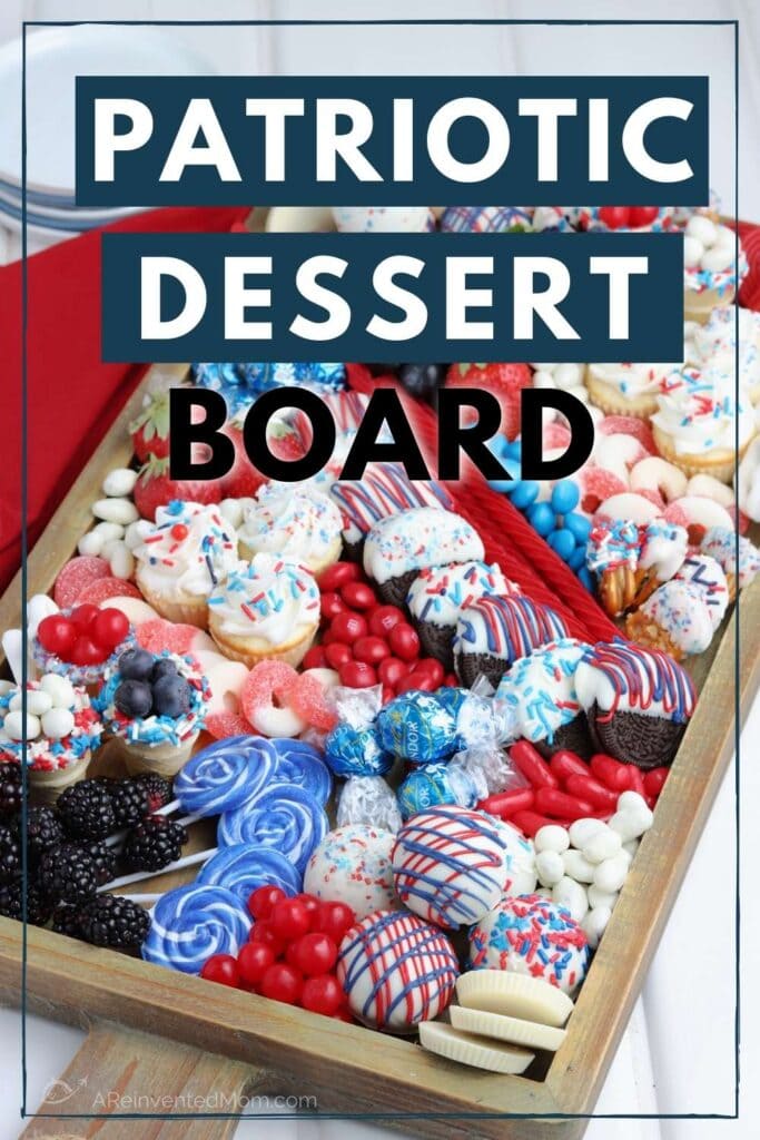 styled 4th of july charcuterie dessert board with text overlay