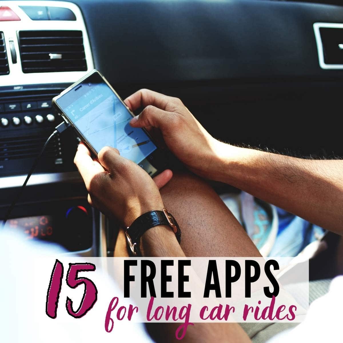 teen boy using a smart phone in a car with 15 Free Apps for Long Car Rides graphic overlay