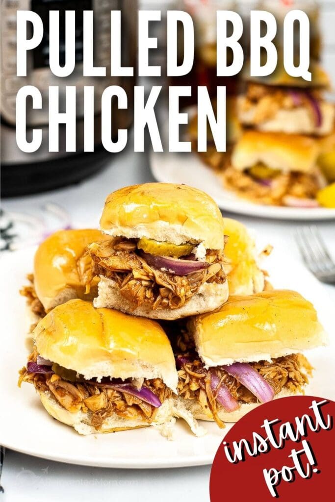 instant pot bbq pulled bbq chicken sliders stacked on white plate with text overlay