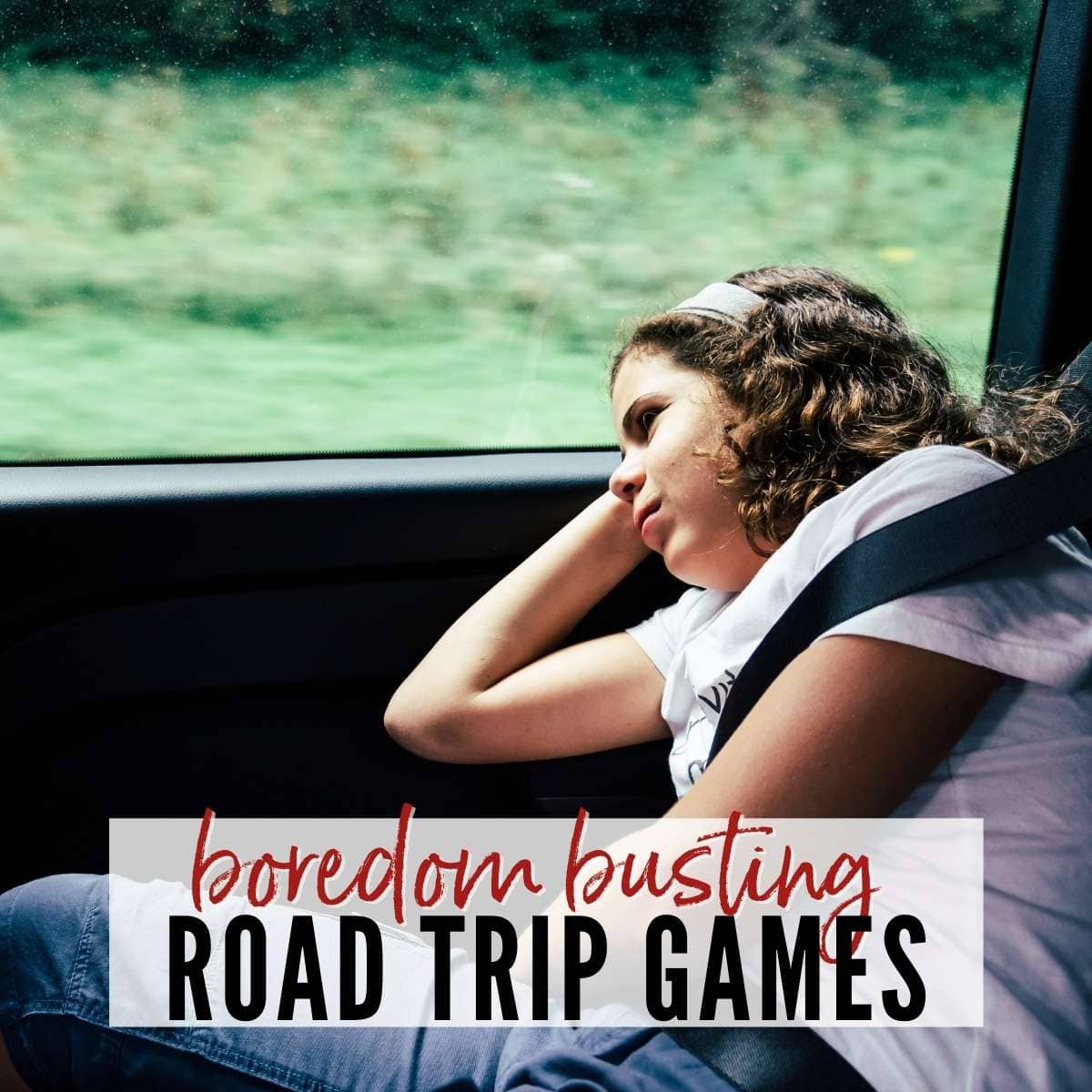 bored teenager in car with boredom busting road trip games graphic overlay