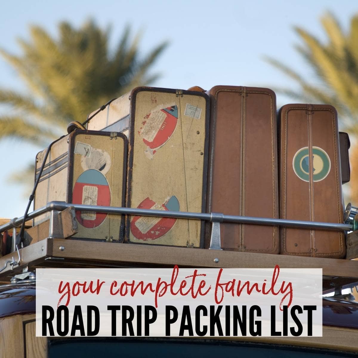 suitcases tied to the top of a car with packing list graphic overlay