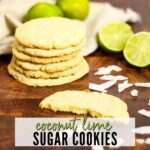 a small stack of coconut lime sugar cookies next to lime halves with text overlay