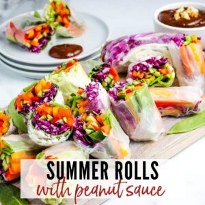 a tray of summer rolls next to ramekin of peanut sauce with text overlay