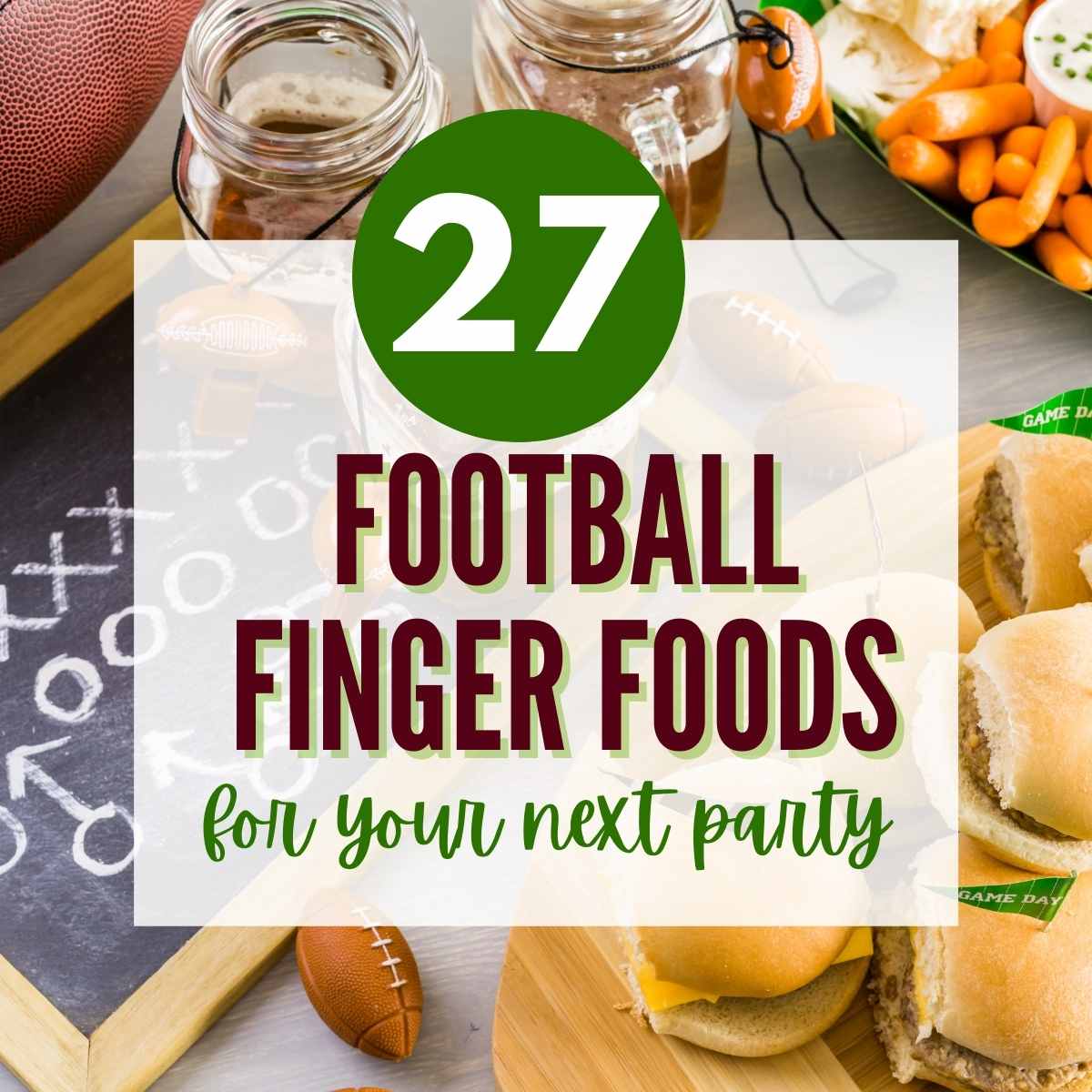 footballs finger foods with text overlay