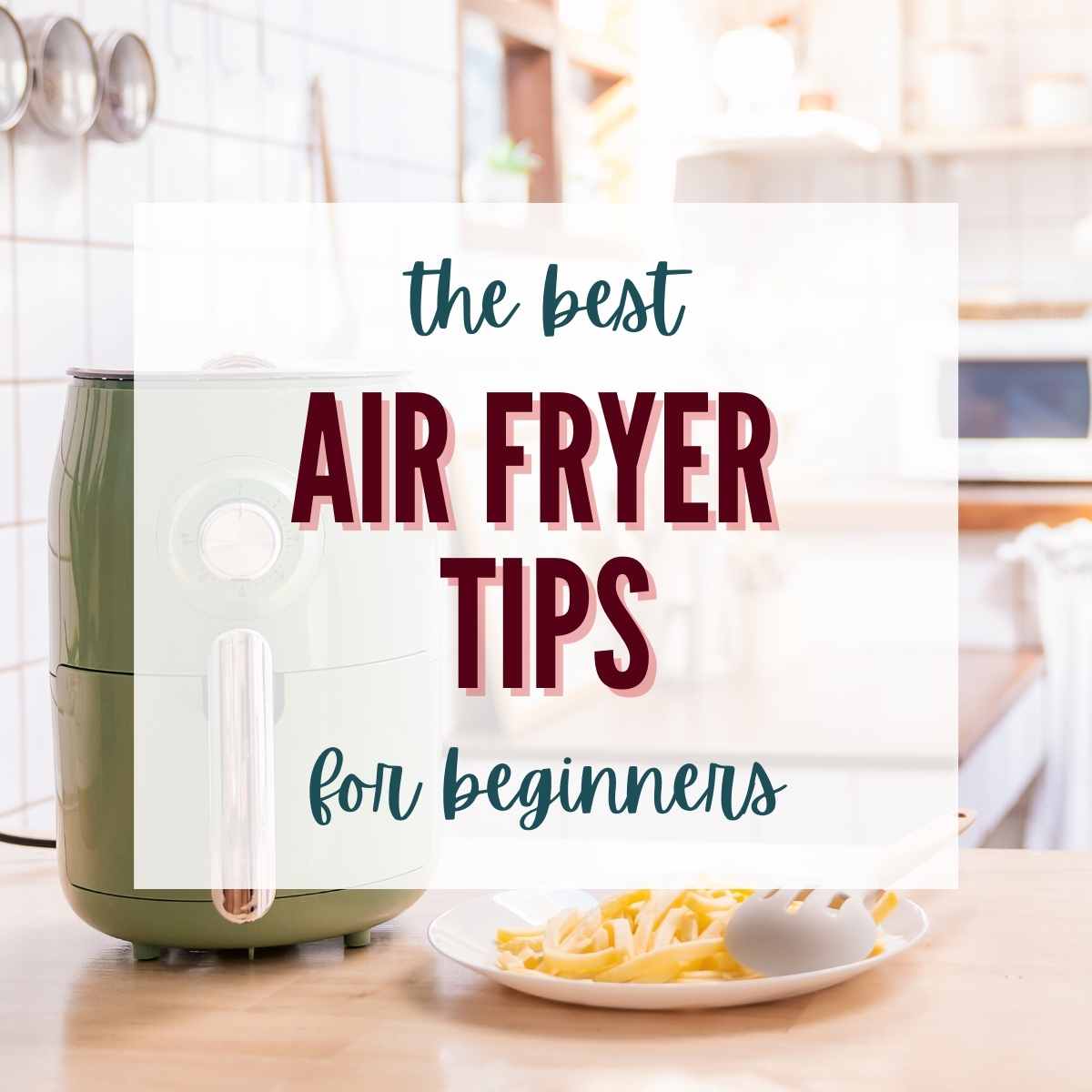 air fryer on counter next to plate of food with text overlay