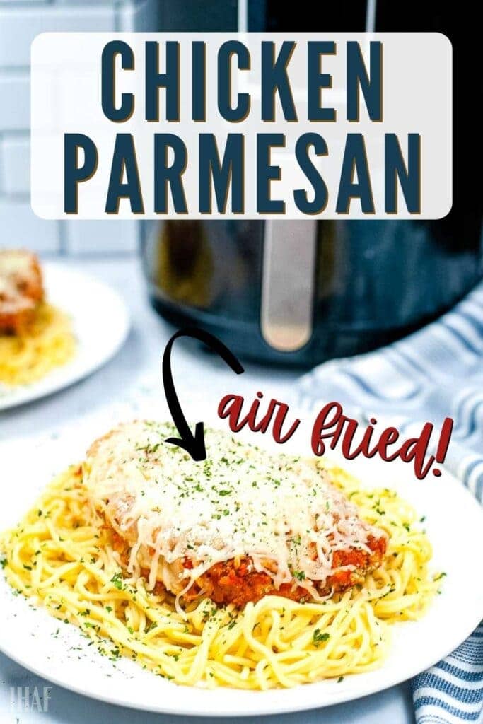 air fryer chicken parmesan on a bed of spaghetti with text overlay