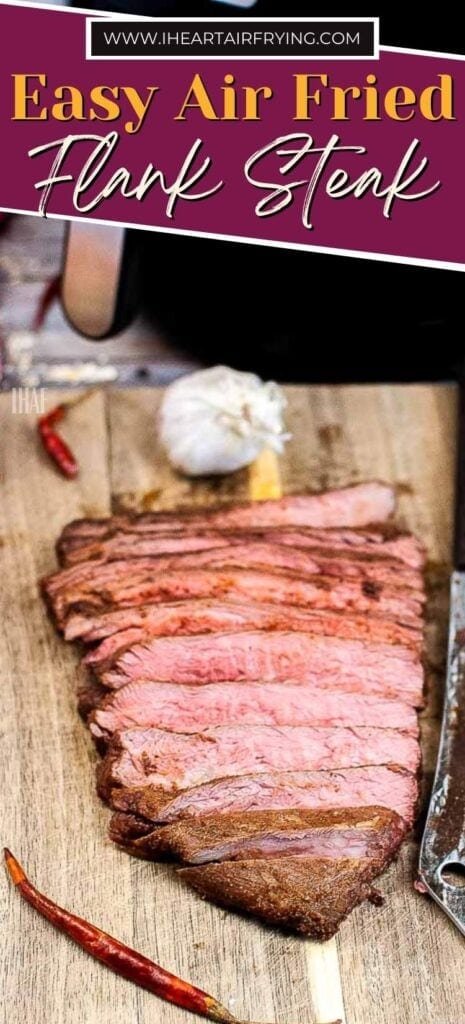 sliced air fryer flank steak on a cutting board with text overlay