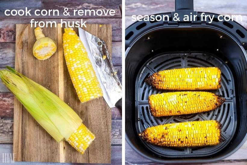 collage of photos showing corn being prepped to go in the air fryer