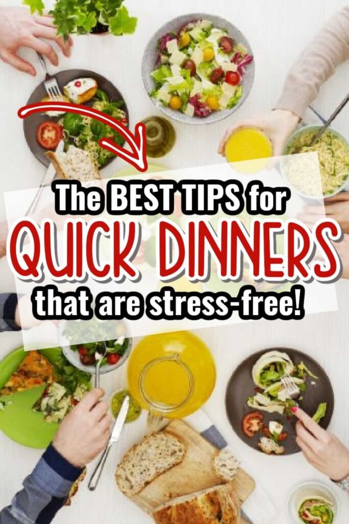 Top view of dinner on the table with "best tips for quick dinners" text overlay.