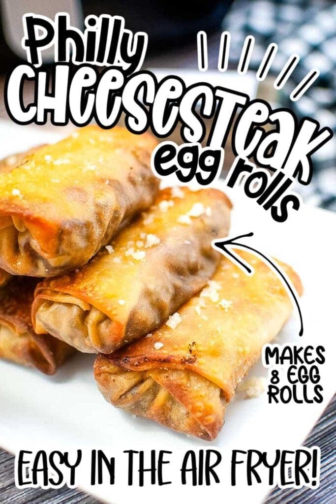 a stack of air fryer cheesesteak egg rolls on a white plate with text overlay.