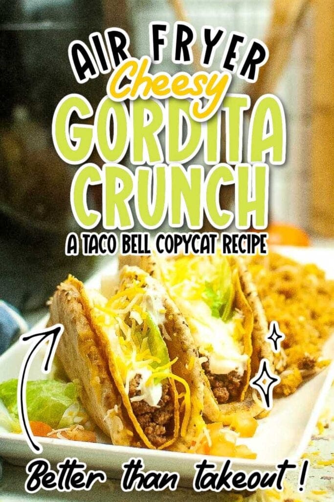air fried cheesy gordita crunch on a white platter with text overlay.