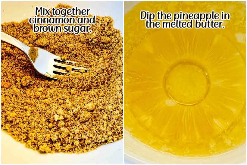 two image collage of cinnamon and brown sugar being mixed and pineapple slices being dipped in butter with text overlay.