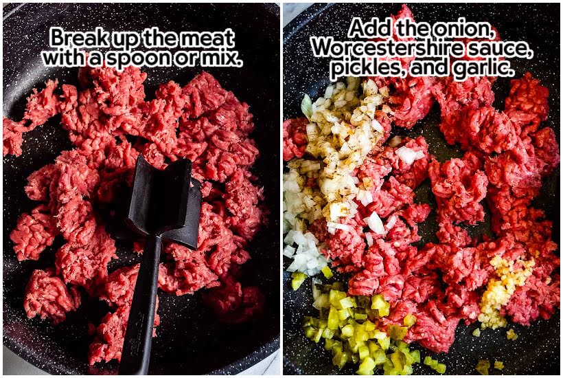 Side by side images of meat being broken up with a mix and onions, worcestershire sauce, pickles, and garlic added to beef with text overlay.