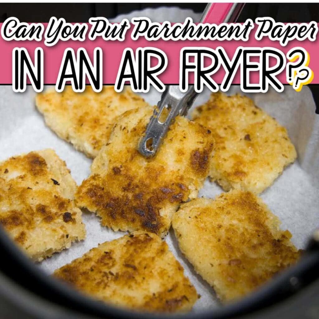 breaded food on a parchment paper lined air fryer basket with text overlay.