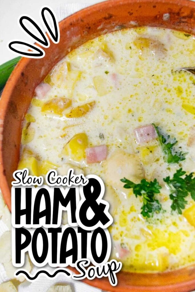 Closeup view of Slow Cooker Ham and Potato Soup with text overlay.