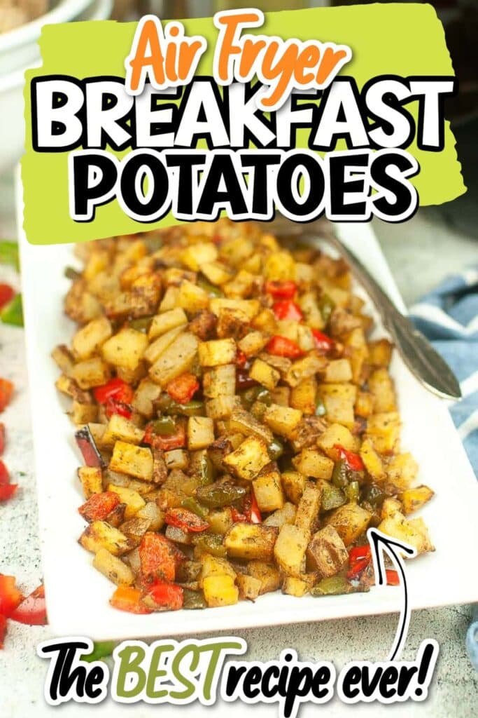 Front view of Air Fryer Breakfast Potatoes on a white platter with text overlay.