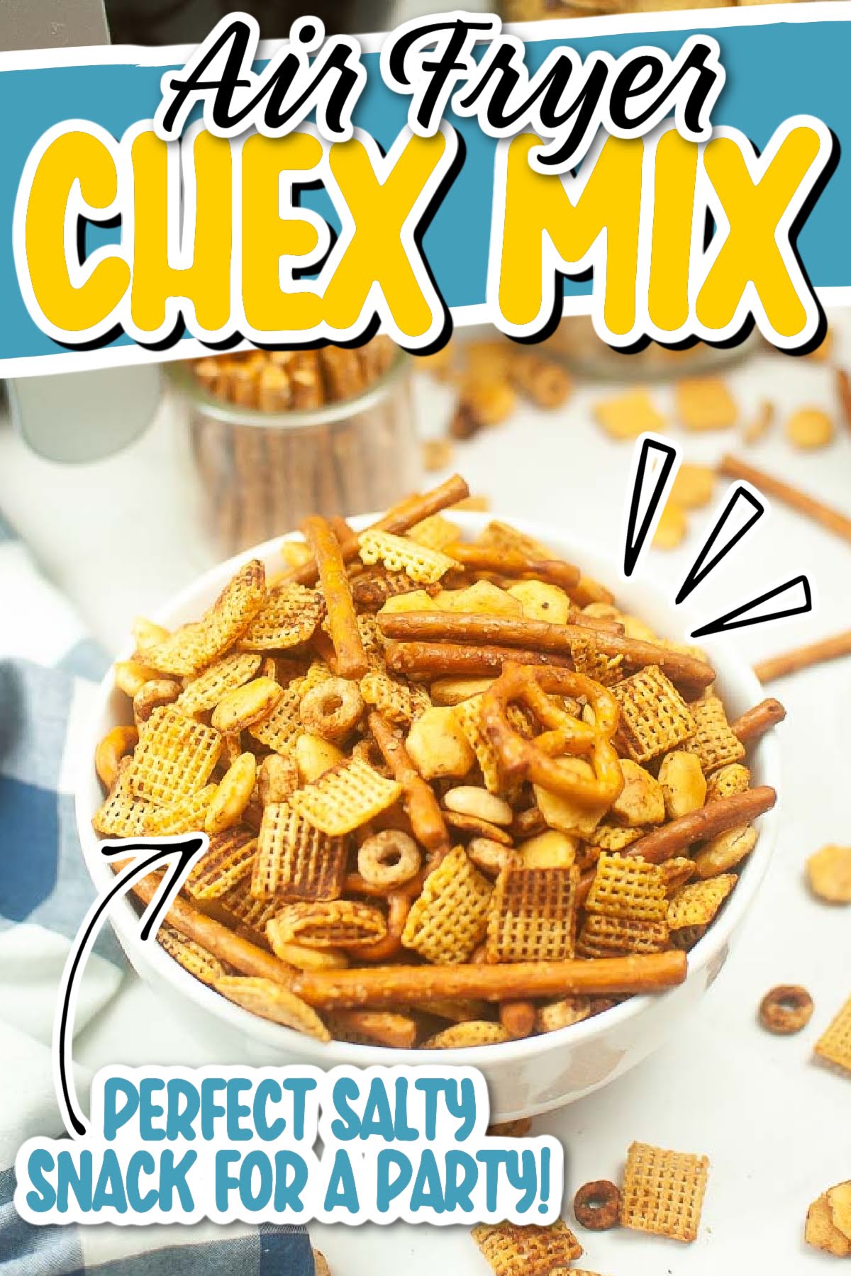 A white bowl filled with Chex mix made in the air fryer with text overlay.
