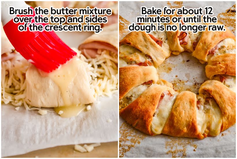 Two images of butter mixture being brushed on top of crescent roll wreath and Ham and Cheese Crescent Ring after being baked with text overlay.