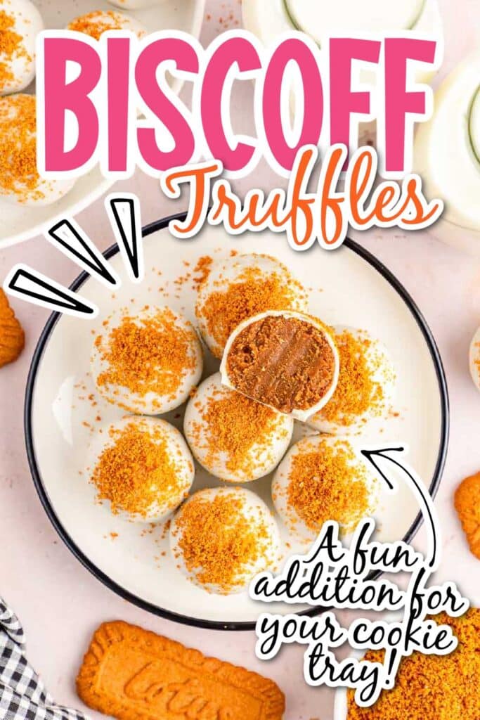 Overhead view of a white plate filled with Biscoff Truffles, one cut open with text overlay.