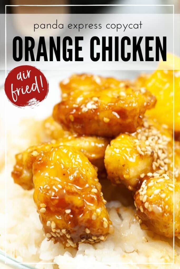 Closeup view of copycat Panda Express air fried orange chicken recipe and white rice garnished with sesame seeds with text overlay.