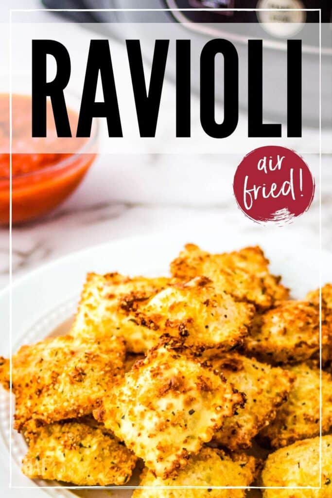 Closeup view of toasted Air Fryer Ravioli on a white plate with text overlay.