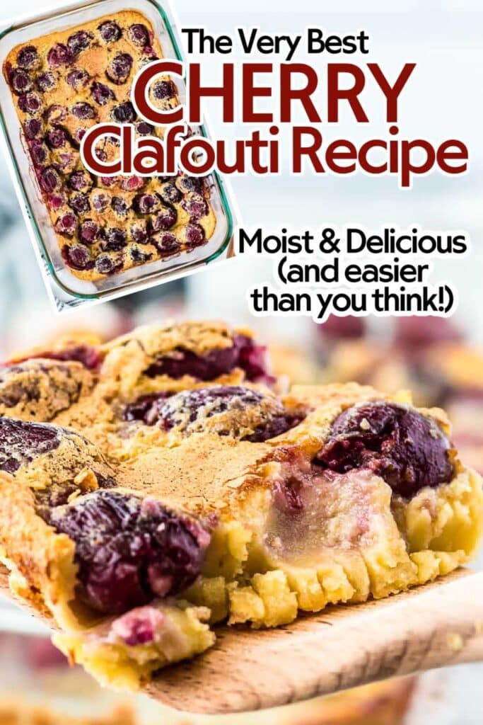 Two photo collage of a slice of cherry clafouti and a full pan of the dessert with text overlay.